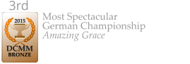 2015  DCMM  BRONZE 3rd  Most Spectacular German Championship Amazing Grace
