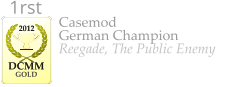 Casemod German Champion Reegade, The Public Enemy    2012  DCMM  GOLD 1rst